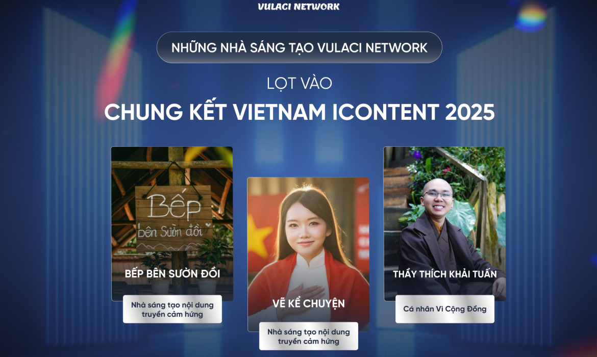 nha-sang-tao-vulaci-network-lot-vao-chung-ket-vietnam-icontent@2x